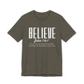 Believe Unisex Jersey Short Sleeve Tee