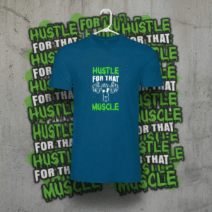 Hustle For That Muscle